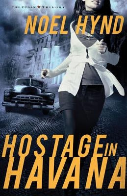 Hostage in Havana by Hynd, Noel