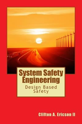 System Safety Engineering Paperback Createspace Independent Publishing Platform