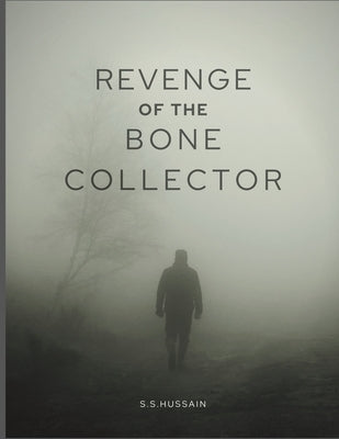 Revenge of The Bone Collector: Collector Back For Revenge Paperback Independently Published