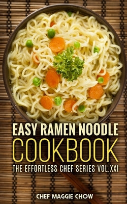 Easy Ramen Noodle Cookbook Paperback Createspace Independent Publishing Platform