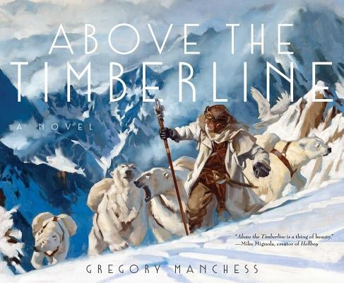 Above the Timberline by Manchess, Gregory