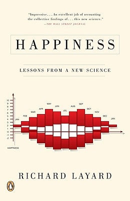 Happiness: Lessons from a New Science by Layard, Richard