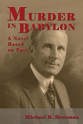 Murder In Babylon: A Novel Based on Fact Paperback BearManor Media