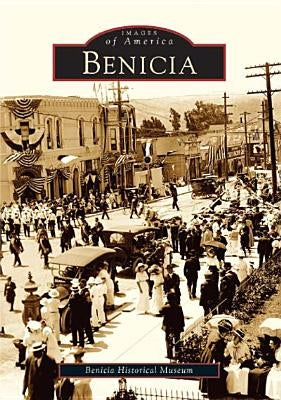 Benicia Paperback Arcadia Publishing (SC)