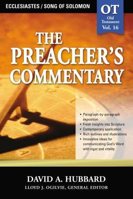 The Preacher's Commentary - Vol. 16: Ecclesiastes / Song of Solomon: 16 Paperback Thomas Nelson