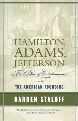 Hamilton, Adams, Jefferson by Staloff, Darren