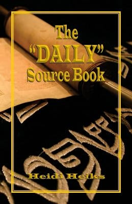 The Daily Source Book by Heiks, Heidi