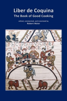Liber de Coquina - The Book of Good Cooking Paperback Independently Published