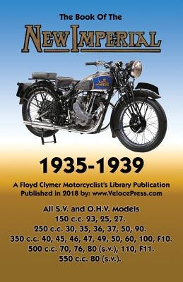 Book of New Imperial (Motorcycles) 1935-1939 All S.V. & O.H.V. Models by Haycraft, W. C.