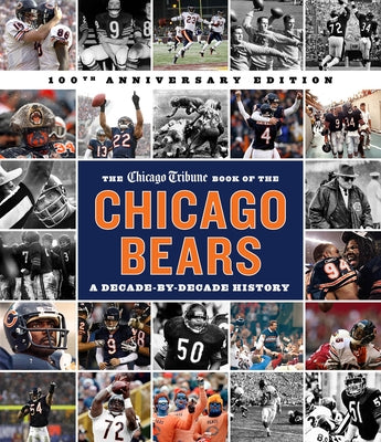 The Chicago Tribune Book of the Chicago Bears, 2nd Ed. by Staff, Chicago Tribune