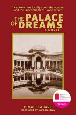 The Palace of Dreams Paperback Arcade Publishing