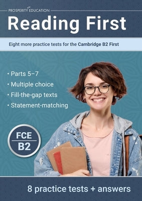 Reading First: Eight more practice tests for the Cambridge B2 First: Eight more practice tests for the Cambridge B2 First: Another te by Education, Prosperity