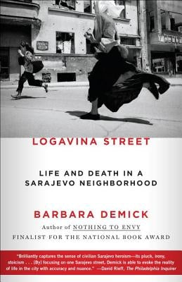 Logavina Street: Life and Death in a Sarajevo Neighborhood Paperback Random House