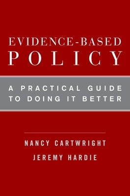 Evidence-Based Policy: A Practical Guide to Doing It Better Paperback Oxford University Press, USA