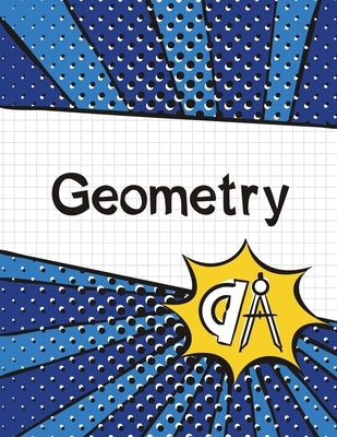 Geometry Graph Paper Notebook: (Large, 8.5"x11") 100 Pages, 4 Squares per Inch, Math Graph Paper Composition Notebook for Students by Blank Classic