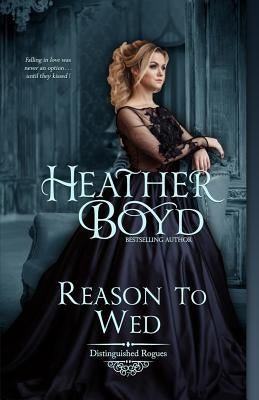 Reason to Wed Paperback Heather Boyd