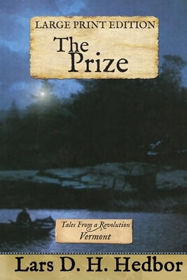 The Prize: Tales From a Revolution - Vermont: Large Print Edition Paperback Brief Candle Press