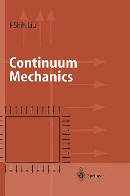 Continuum Mechanics by Liu, I-Shih