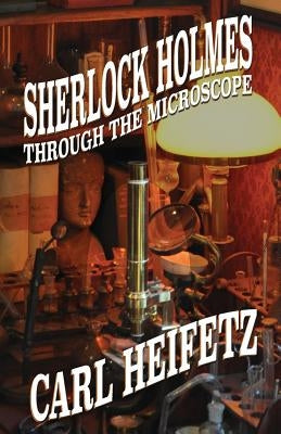 Sherlock Holmes Through The Microscope Paperback MX Publishing