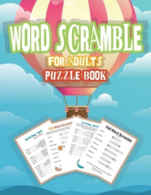 Word Scramble Puzzle Book for Adults: Word Puzzle Game, Large Print Word Puzzles for Adults, Jumble Word Puzzle Books by C Smith