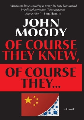 Of Course They Knew, Of Course They ... by Moody, John