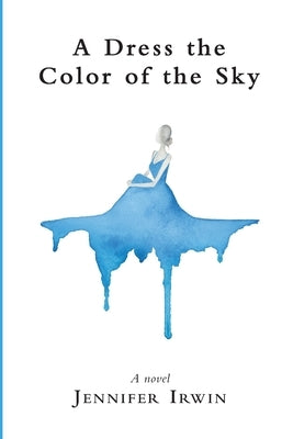 A Dress the Color of the Sky Paperback Donkey Skin Productions