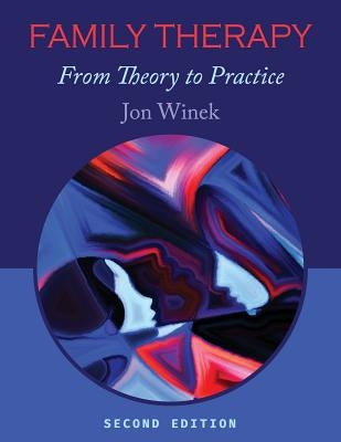 Family Therapy: From Theory to Practice Paperback Cognella Academic Publishing