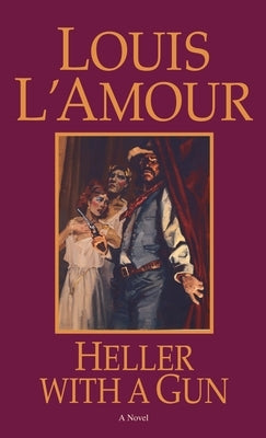 Heller with a Gun by L'Amour, Louis