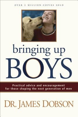 Bringing Up Boys by Dobson, James C.