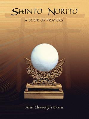 Shinto Norito: A Book of Prayers Paperback Trafford Publishing