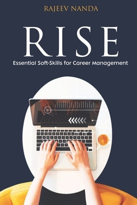 Rise: Essential Soft-Skills for Career Management by Nanda, Rajeev