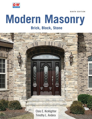 Modern Masonry: Brick, Block, Stone by Kicklighter, Clois E.