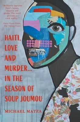 Haiti, Love and Murder ... In the Season of Soup Joumou Paperback Aberdale Books