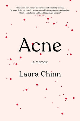 Acne: A Memoir by Chinn, Laura