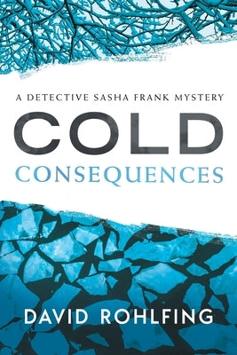 Cold Consequences Paperback River Grove Books