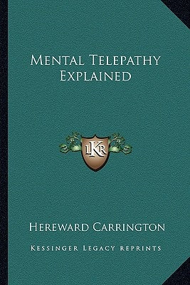 Mental Telepathy Explained by Carrington, Hereward