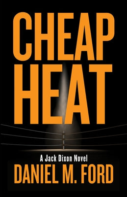Cheap Heat: Volume 2 by Ford, Daniel M.