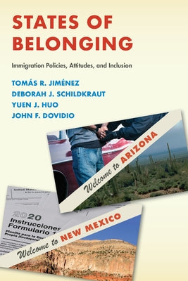 States of Belonging: Immigration Policies, Attitudes, and Inclusion by Jimenez, Tomas R.
