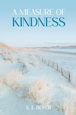 A Measure of Kindness Paperback Sogale Books LLC