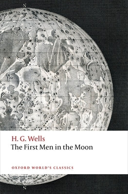 The First Men in the Moon Paperback Oxford University Press, USA