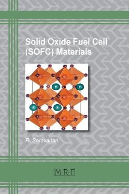 Solid Oxide Fuel Cell (SOFC) Materials Paperback Materials Research Forum LLC