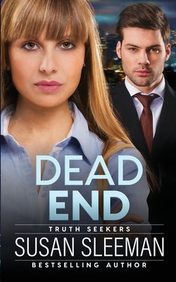 Dead End: Truth Seekers - Book 3 Edge of Your Seat Books, Inc.