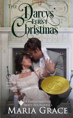 The Darcys' First Christmas: A Sweet Tea Novella; A Jane Austen sequel Paperback White Soup Press