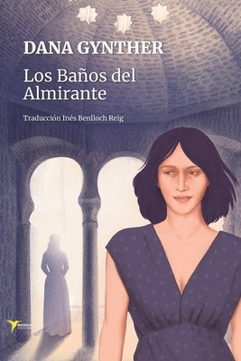 Los Baños del Almirante by Benlloch Reig, Inés