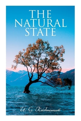 The Natural State by Krishnamurti, U. G.