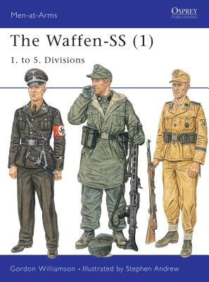 The Waffen-SS (1): 1. to 5. Divisions Osprey Publishing (UK)