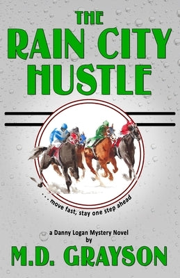 The Rain City Hustle Paperback Cedar Coast Press, LLC