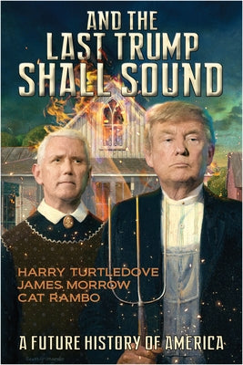And the Last Trump Shall Sound: A Future History of America Paperback CAEZIK SF & Fantasy