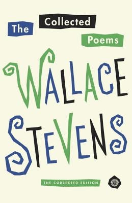 The Collected Poems: The Corrected Edition by Stevens, Wallace