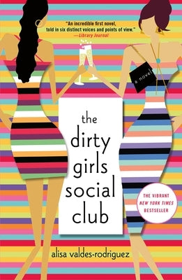 The Dirty Girls Social Club by Valdes-Rodriguez, Alisa